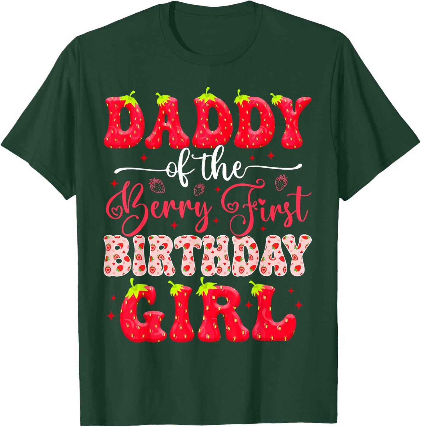Daddy Of The Sweet One Berry First Birthday Girl Strawberry T-Shirt - T-Shirt | Forest