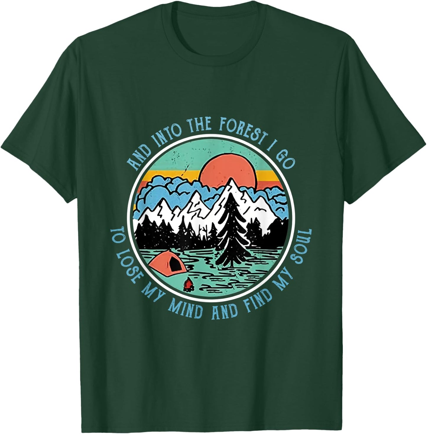 And Into the Forest I Go Camping Camper HikingT shirt T-Shirt - T-Shirt | Forest
