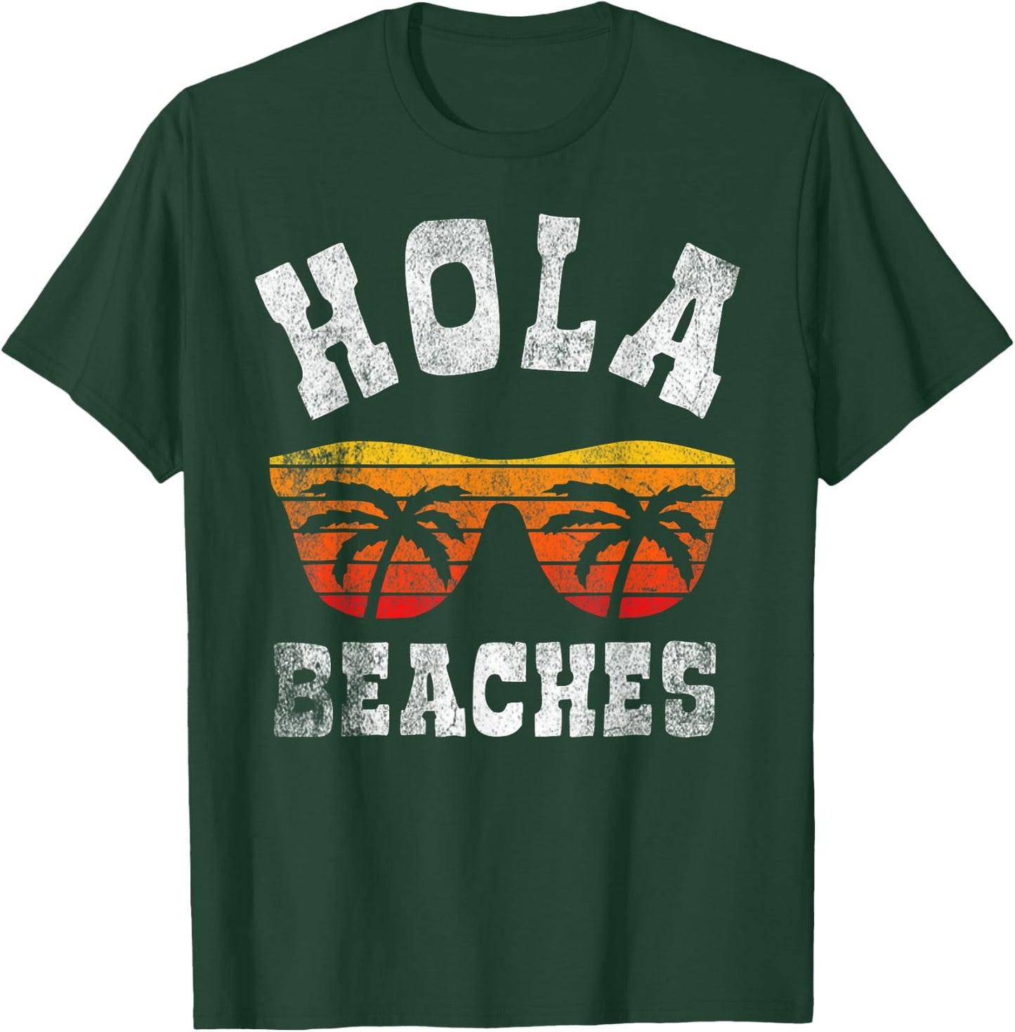 Hola Beaches Funny Beach Vacation a Cute Summer vintage Men Women Girls Kids T-Shirt - T-Shirt | Forest