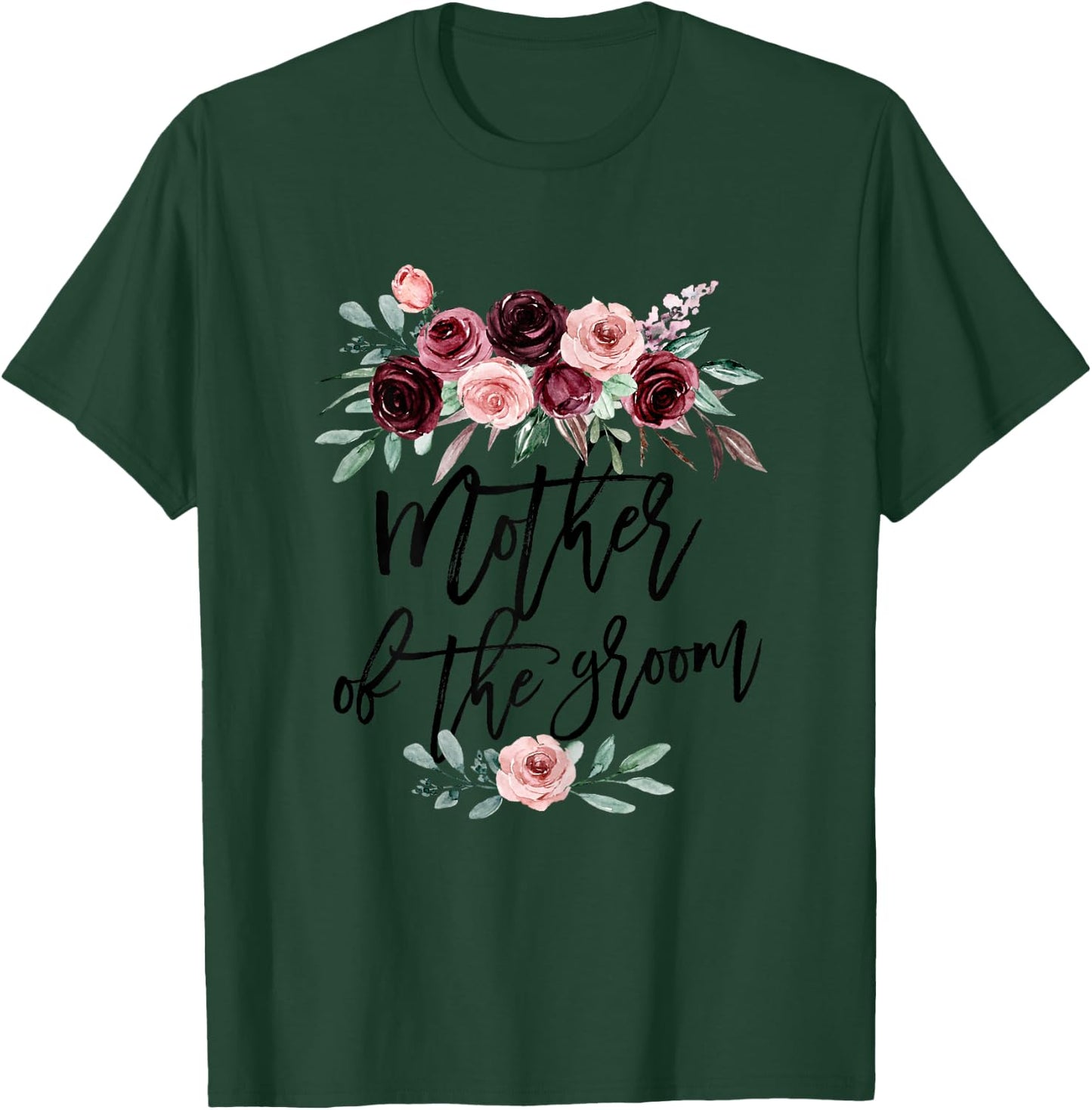 Cute Bridal Shower Wedding Flower Design Mother of the Groom T-Shirt - T-Shirt | Forest
