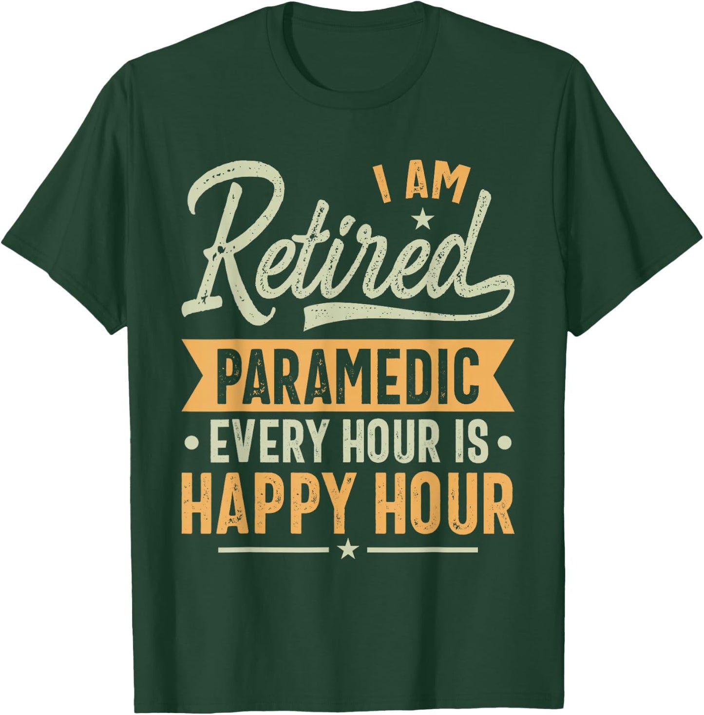 Retired Paramedic Gift Ideas - Paramedic Retired Gifts T-Shirt - T-Shirt | Forest