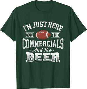 I'm Just Here For The Commercials And The Beer - Football T-Shirt - T-Shirt | Forest