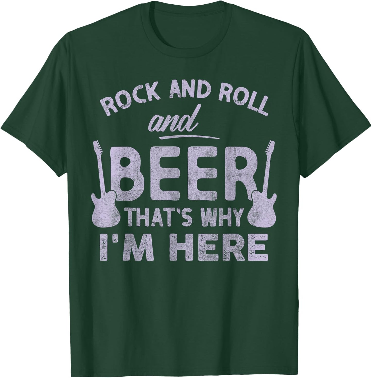 Rock and Roll And Beer Thats Why Im Here Funny Rock and Roll T-Shirt - T-Shirt | Forest