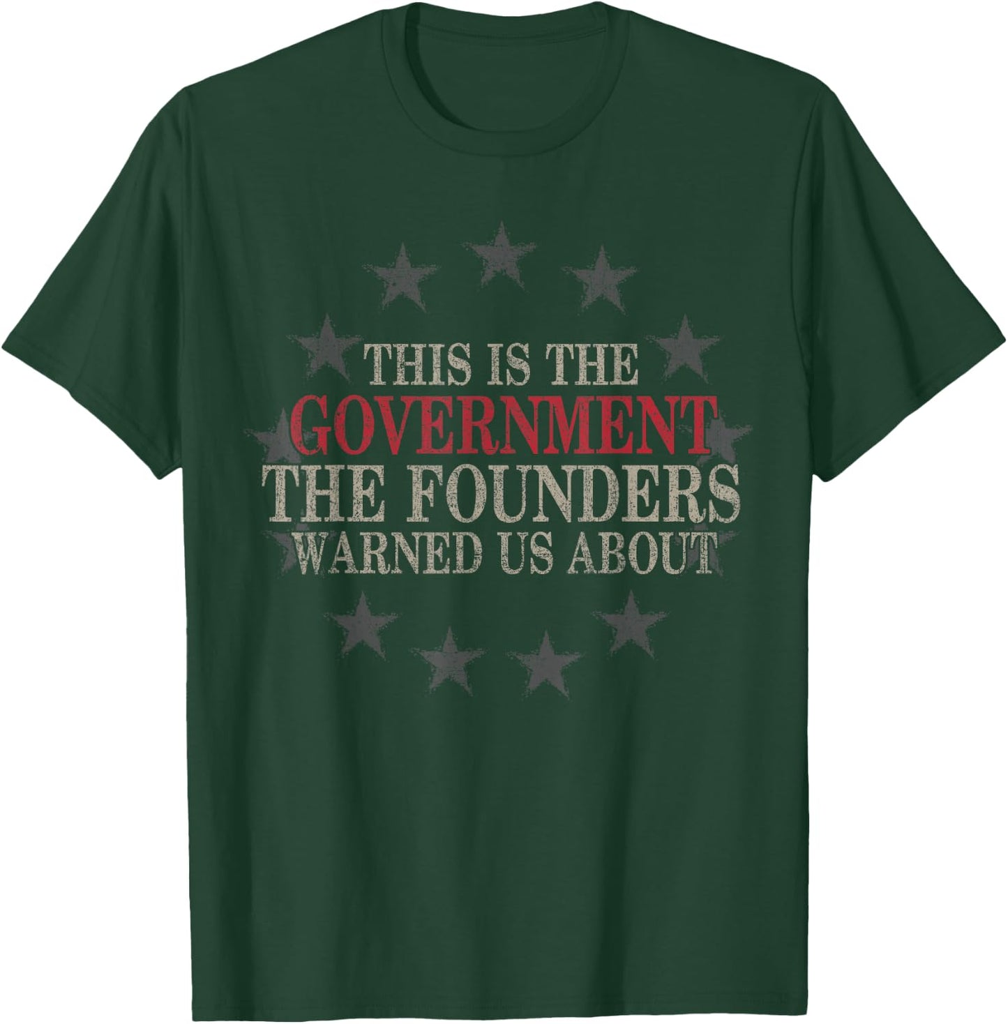 This is The Government The Founders Warned Us About T-Shirt - T-Shirt | Forest