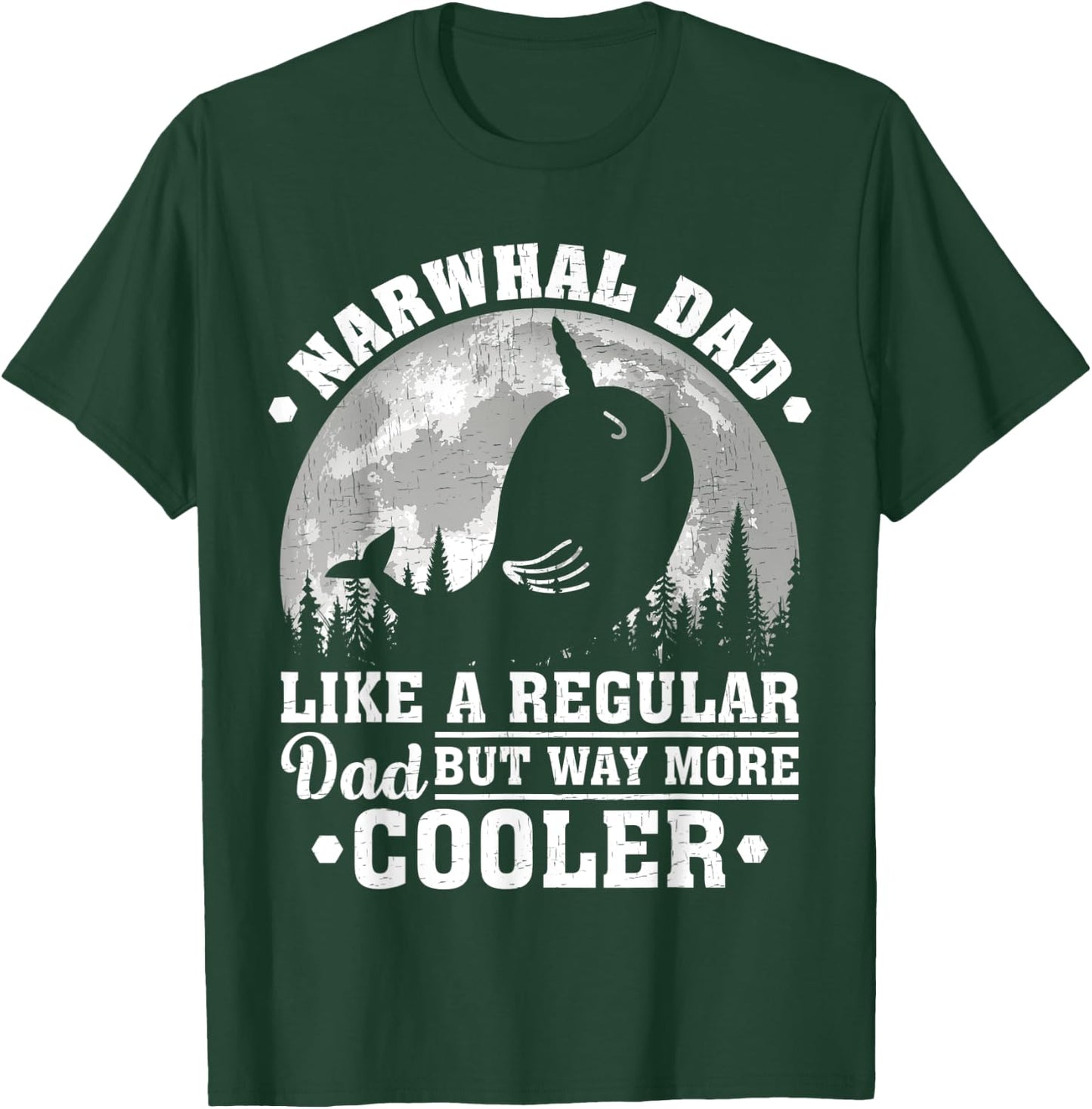 Narwhal Dad Like A Regular Dad Funny Narwhal Father's Day T-Shirt - T-Shirt | Forest