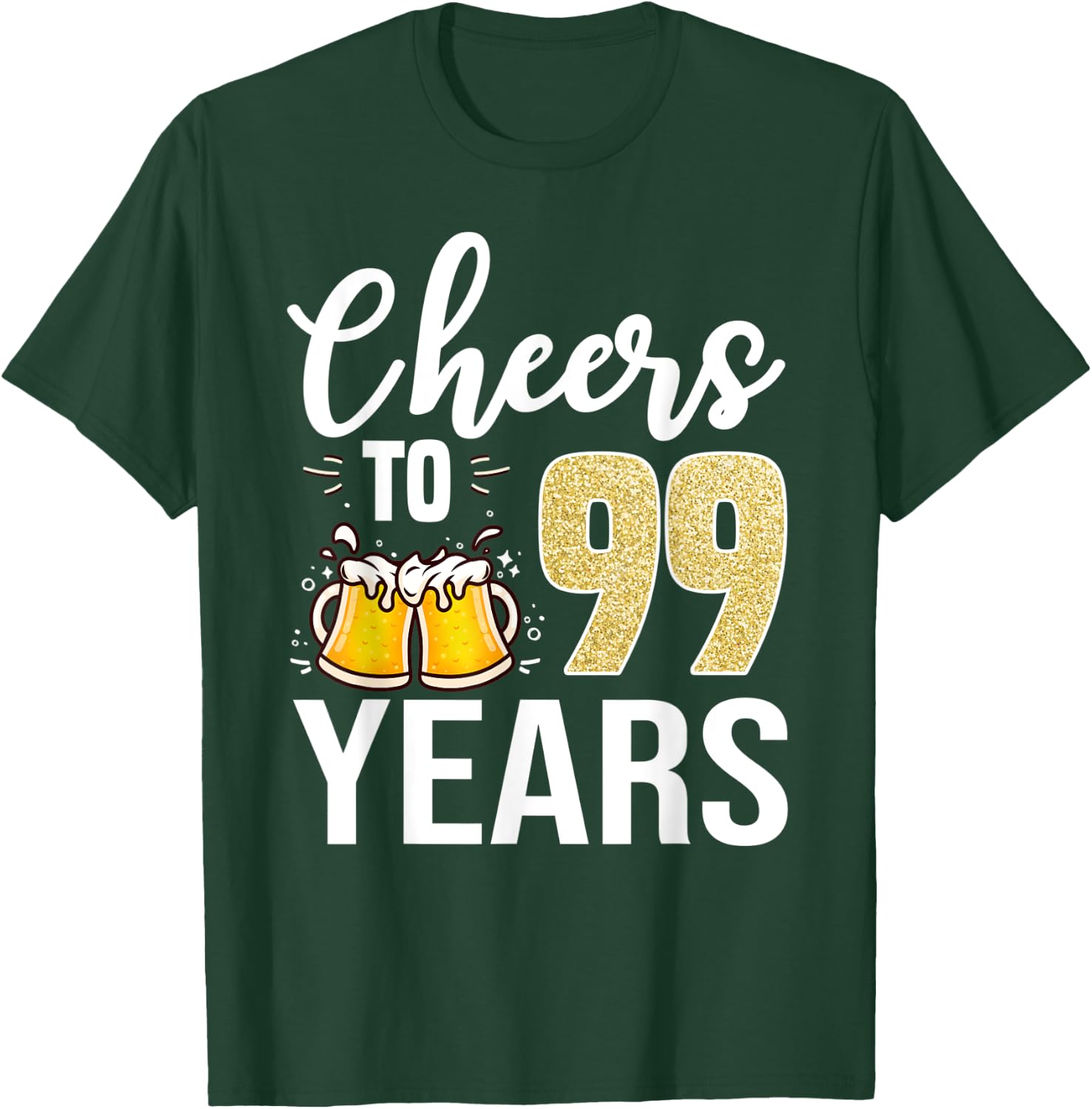 99th Birthday Cheers To 99 Years Old Beer T-Shirt - T-Shirt | Forest