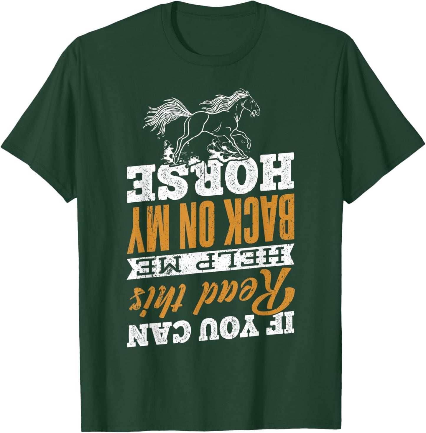 If you can read this help me back on my horse - colt filly T-Shirt - T-Shirt | Forest