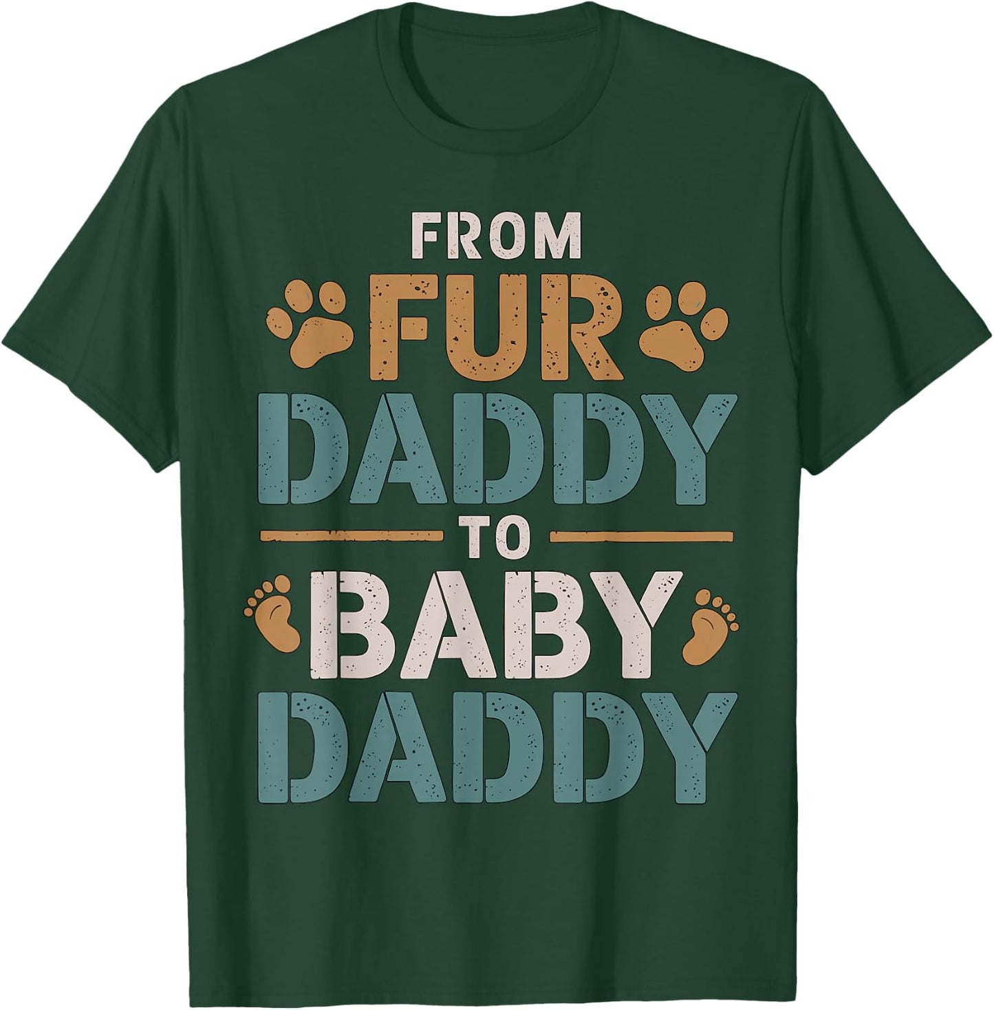 From Fur Daddy to Baby Daddy Baby Announcement T-Shirt - T-Shirt | Forest