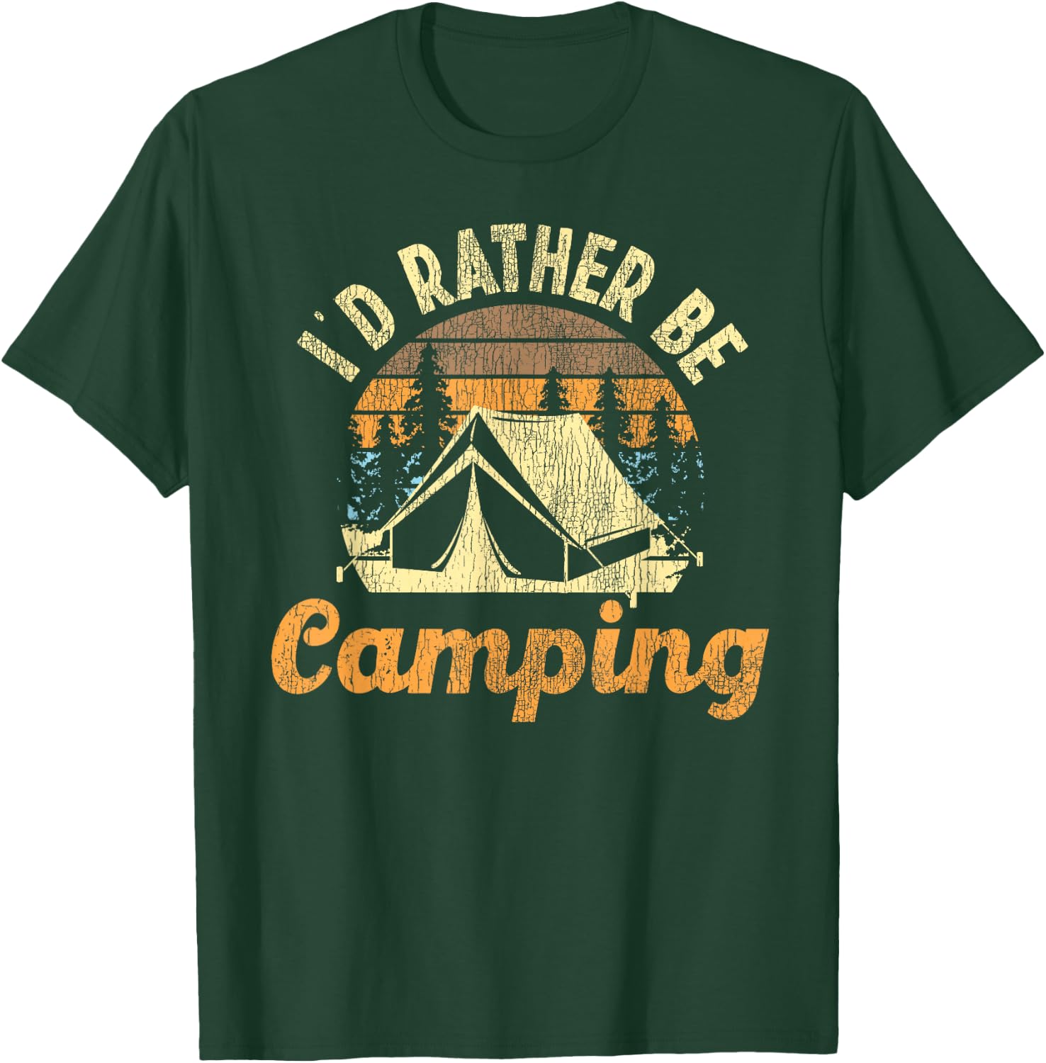 I'd Rather Be Camping Tent Retro Vintage T-Shirt - T-Shirt | Forest