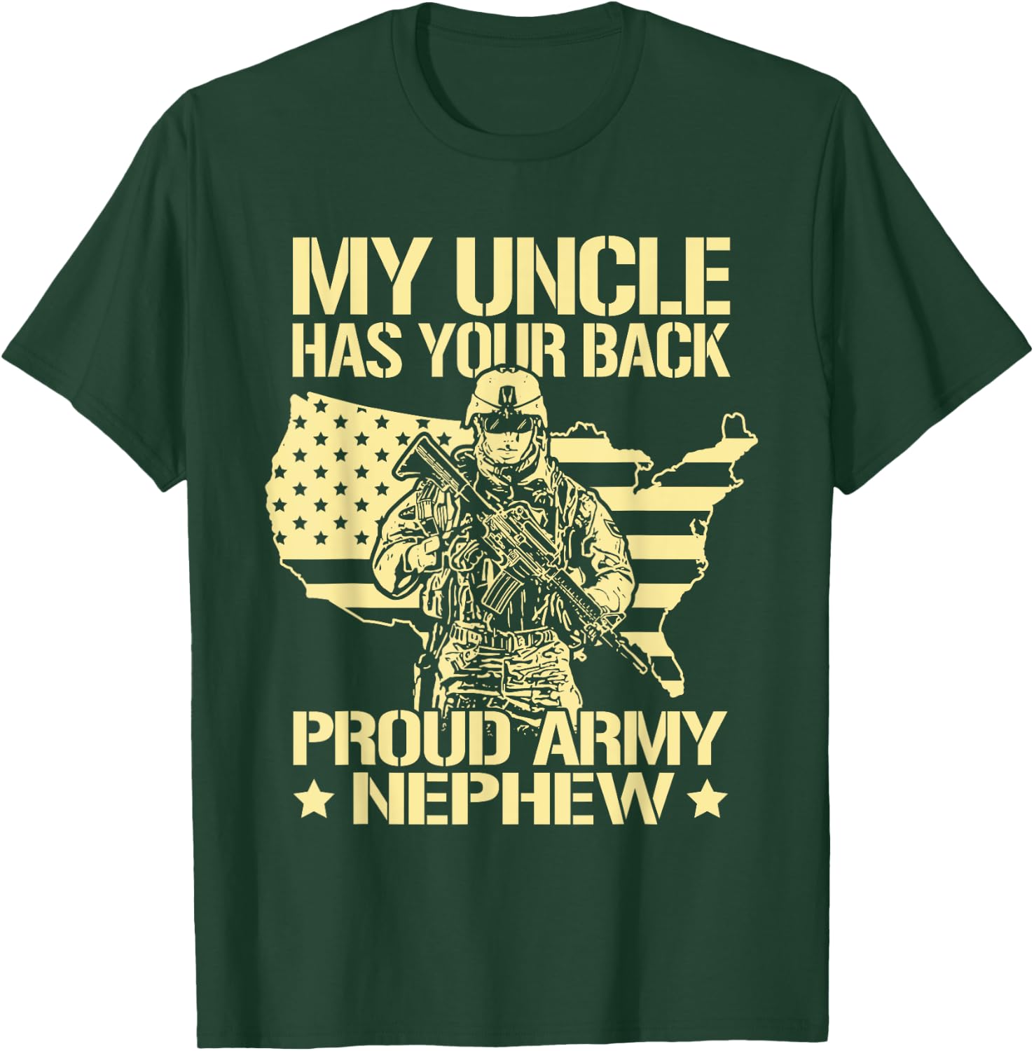My Uncle Has Your Back - Proud Army Nephew Military Family T-Shirt - T-Shirt | Forest