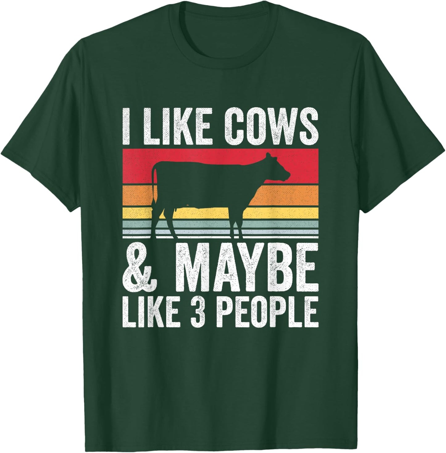 Farm I Like Cows And Maybe Like 3 People T-Shirt - T-Shirt | Forest