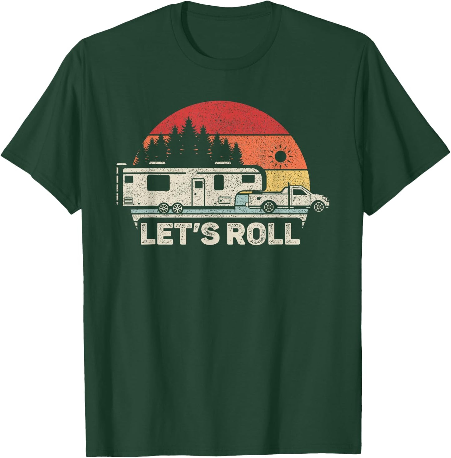 Vintage Retro Lets Roll Camping 5th Wheel Camper RV Vacation T-Shirt - T-Shirt | Forest