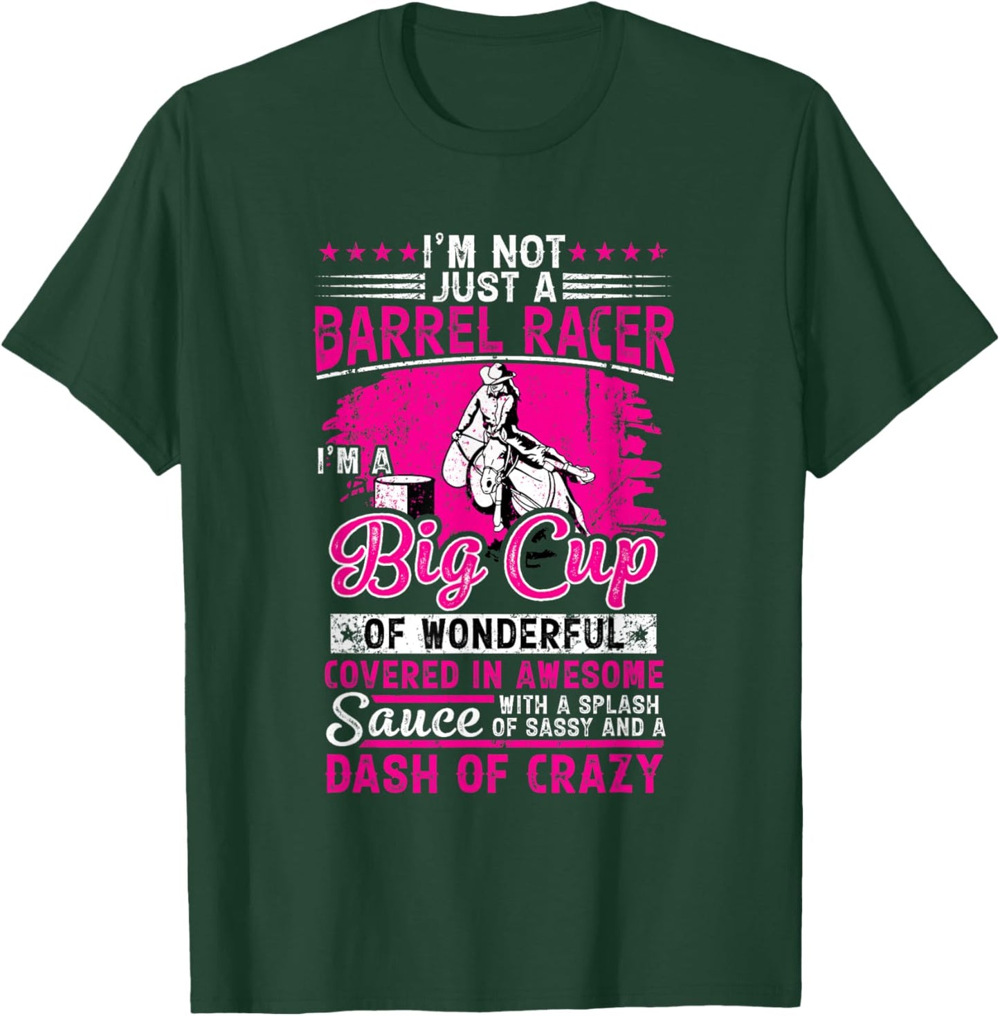 Not Just a Barrel Racer Girl | Big Dose of Energy T-Shirt - T-Shirt | Forest