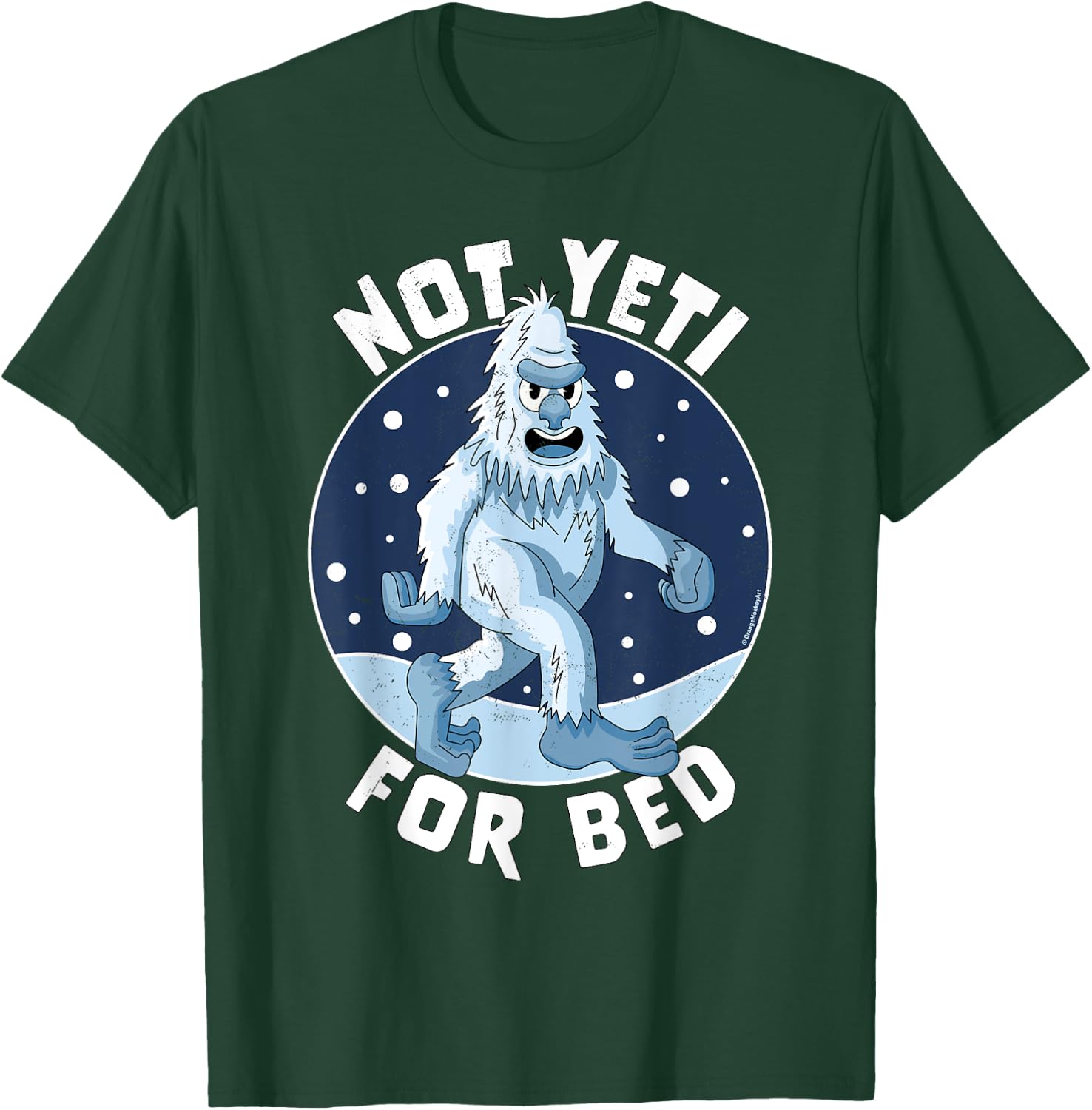 Not Yeti For Bed Pajamas - Not Ready For Bed Funny Yeti T-Shirt - T-Shirt | Forest