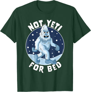 Not Yeti For Bed Pajamas - Not Ready For Bed Funny Yeti T-Shirt - T-Shirt | Forest