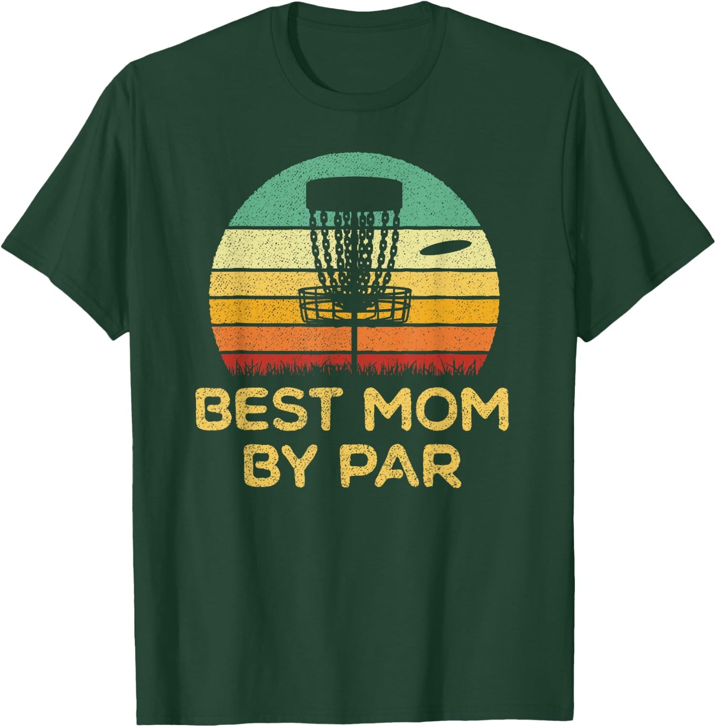 Disc Golf Best Mom by Par Disc Golfing Golfer Mother Gift T-Shirt - T-Shirt | Forest