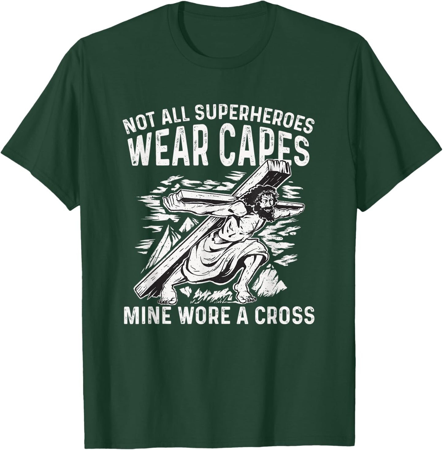 Not All Superheroes Wear Capes Mine Wore a Cross T-Shirt - T-Shirt | Forest