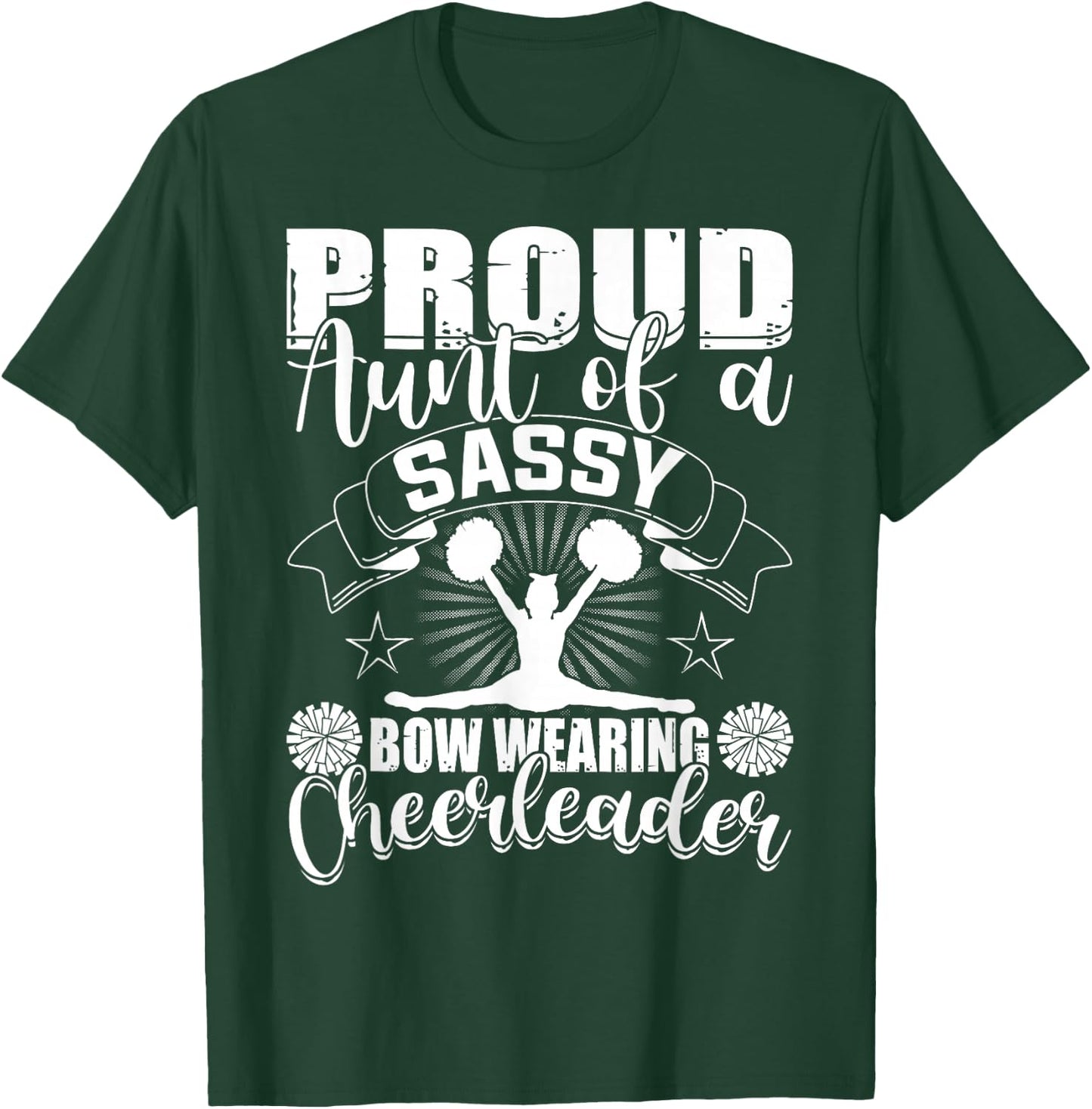 Proud Aunt Of A Sassy Bow Wearing Cheerleader Cheerleading T-Shirt - T-Shirt | Forest