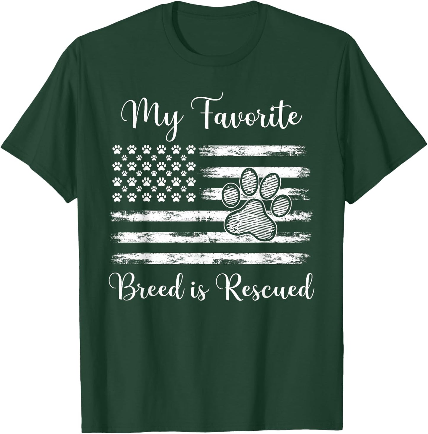 My Favorite Breed Is Rescued USA Flag Design For Dog Lover Women Men T-Shirt - T-Shirt | Forest