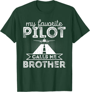My Favorite Pilot Calls Me Brother Funny Airplane Pilot Bro T-Shirt - T-Shirt | Forest