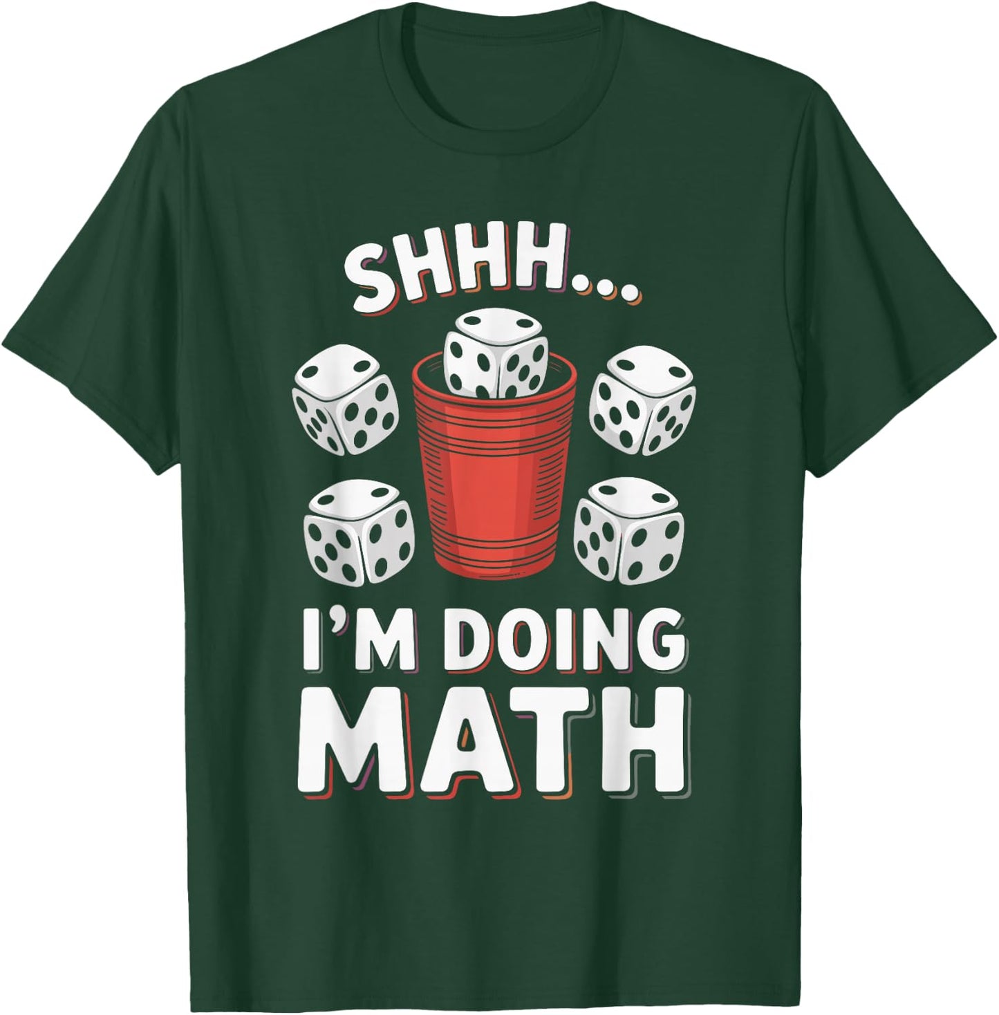 I'm Doing Math Yahtzee Game Night Dice Game Funny Yahtzee T-Shirt - T-Shirt | Forest