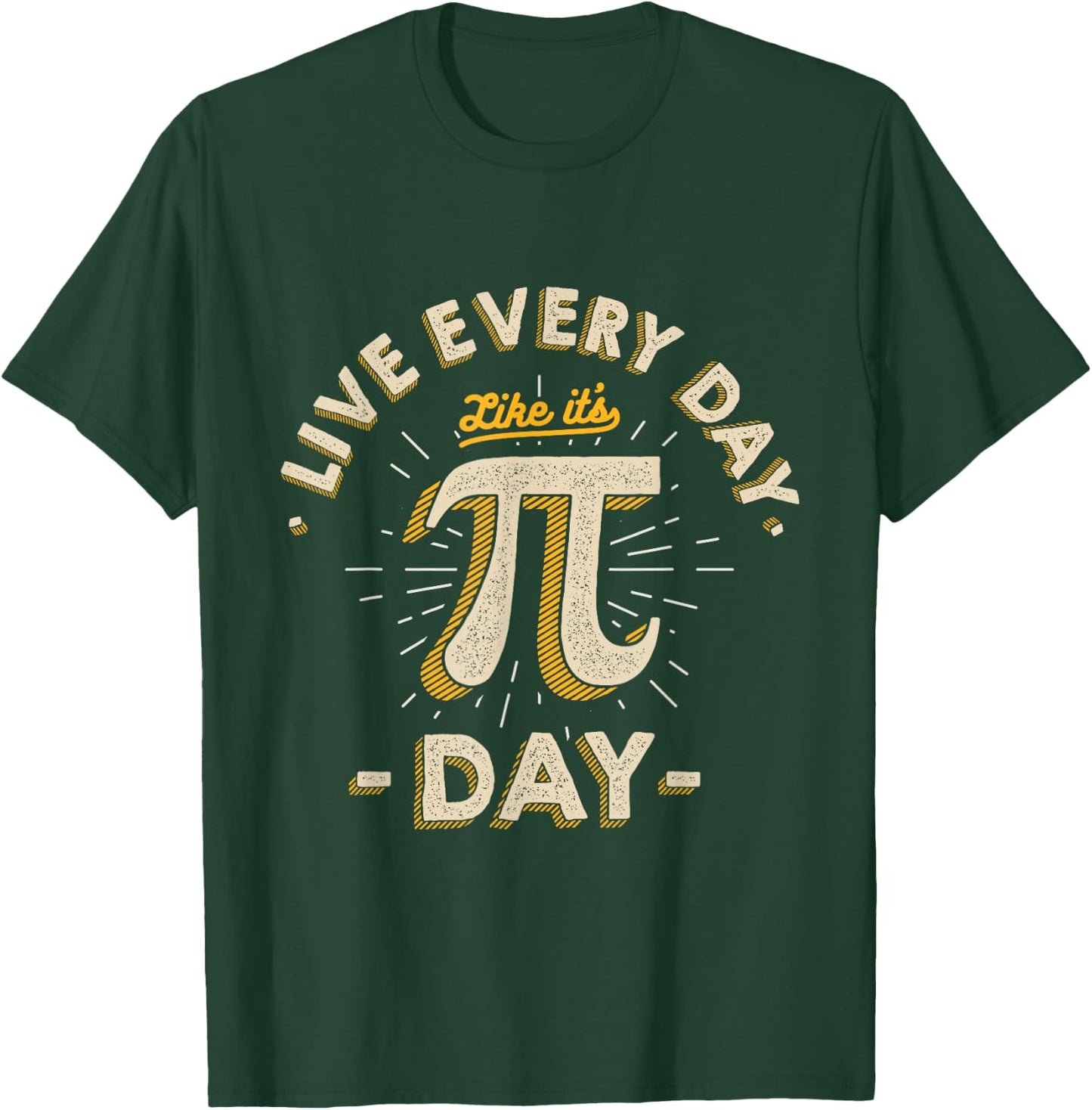 Live Every Day Like it's Pi-Day - Funny Vintage Pi Day Gift T-Shirt - T-Shirt | Forest