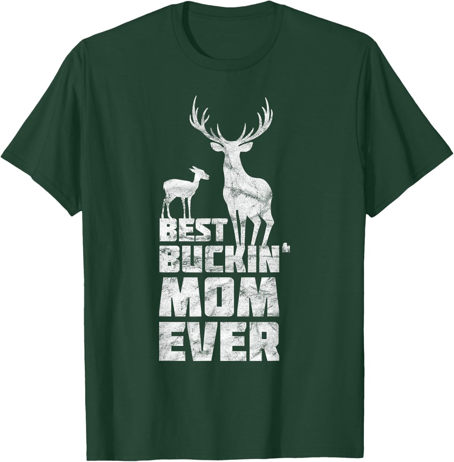 Best Bucking Mom Deer Buck Hunting Mothers T-Shirt - T-Shirt | Forest