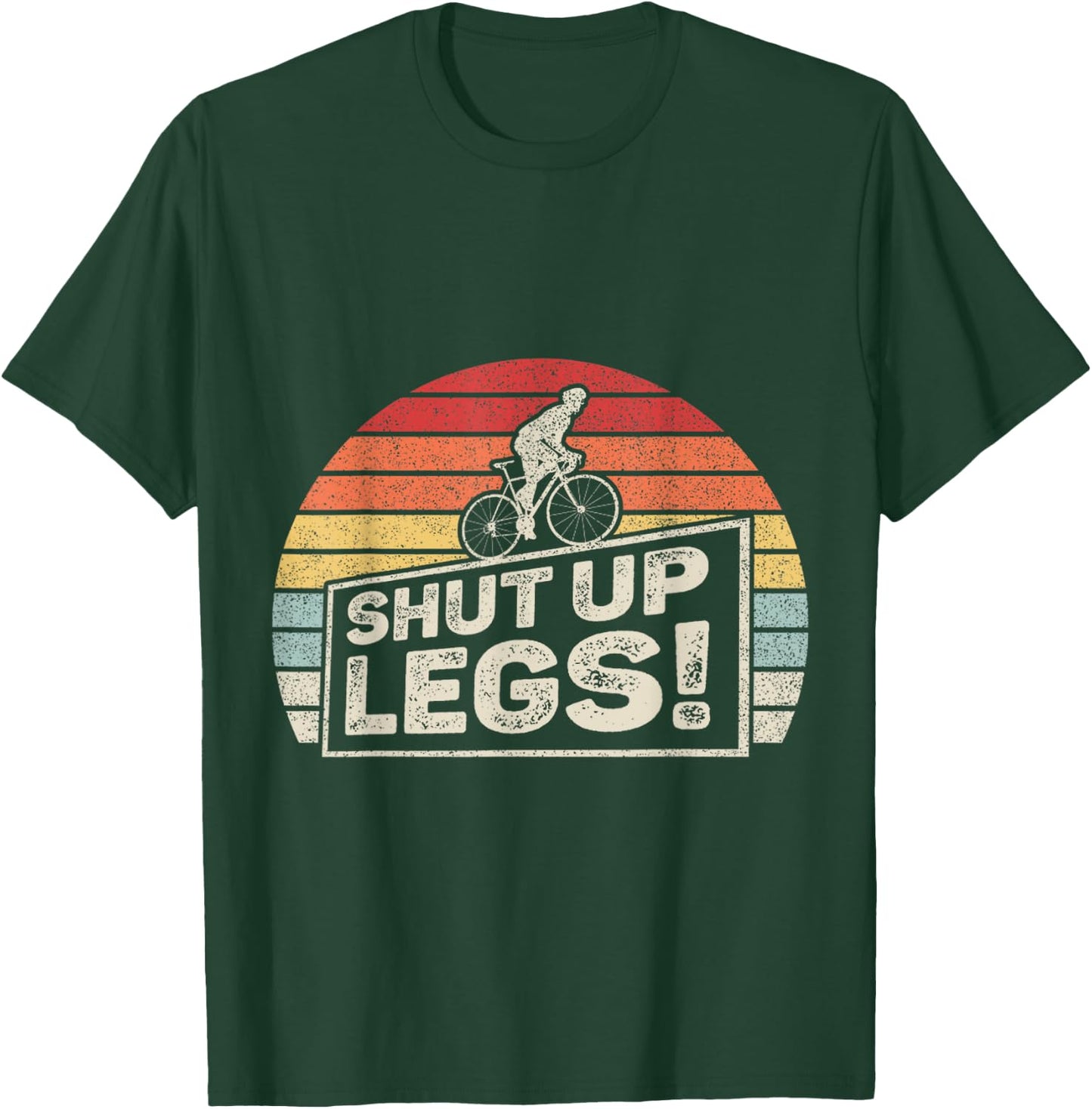 Retro Vintage Legs Shut Up Bicycle Cycling Leg Workout T-Shirt - T-Shirt | Forest