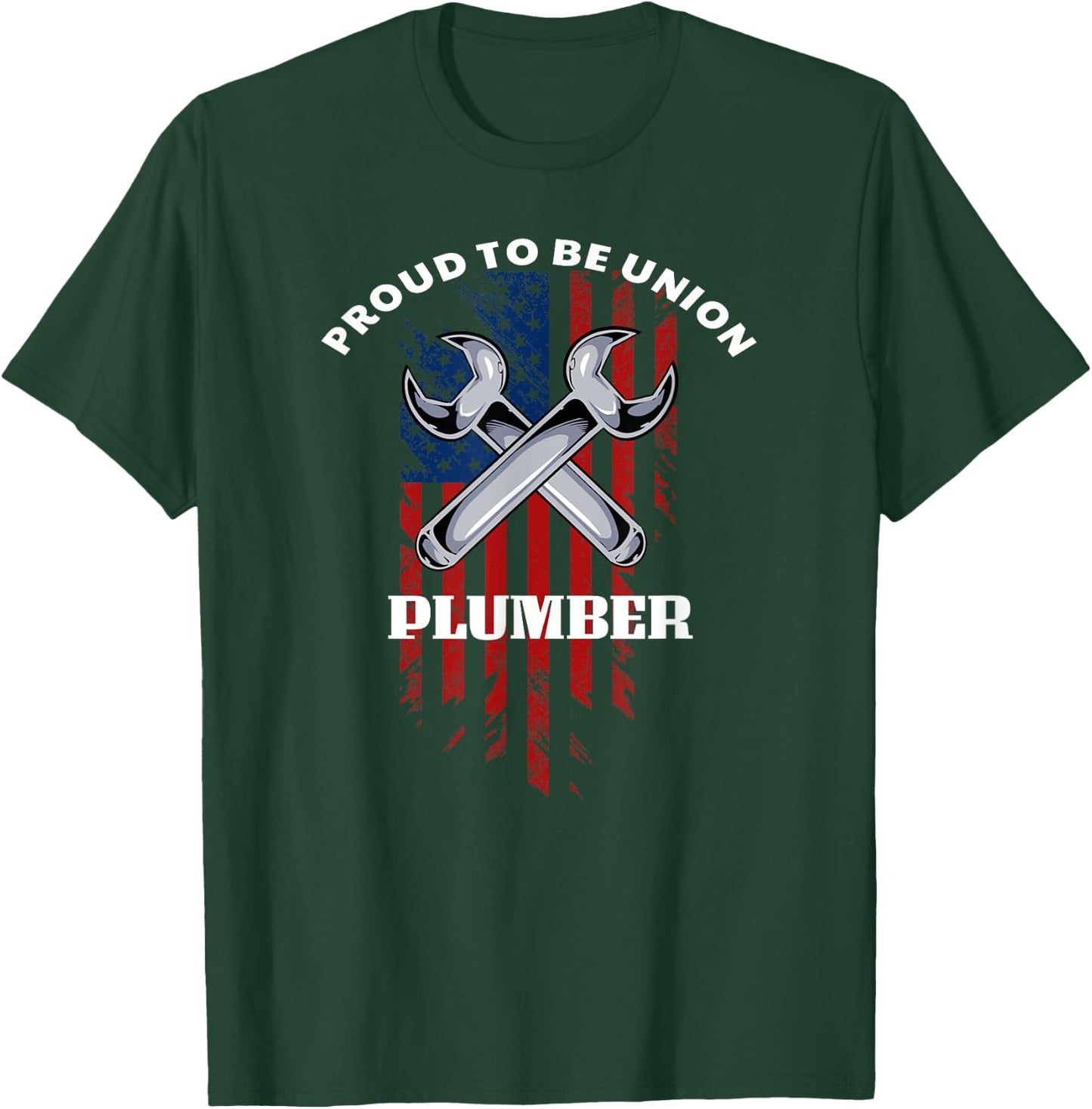 Proud To Be Union Plumber , Union Workers T-Shirt - T-Shirt | Forest