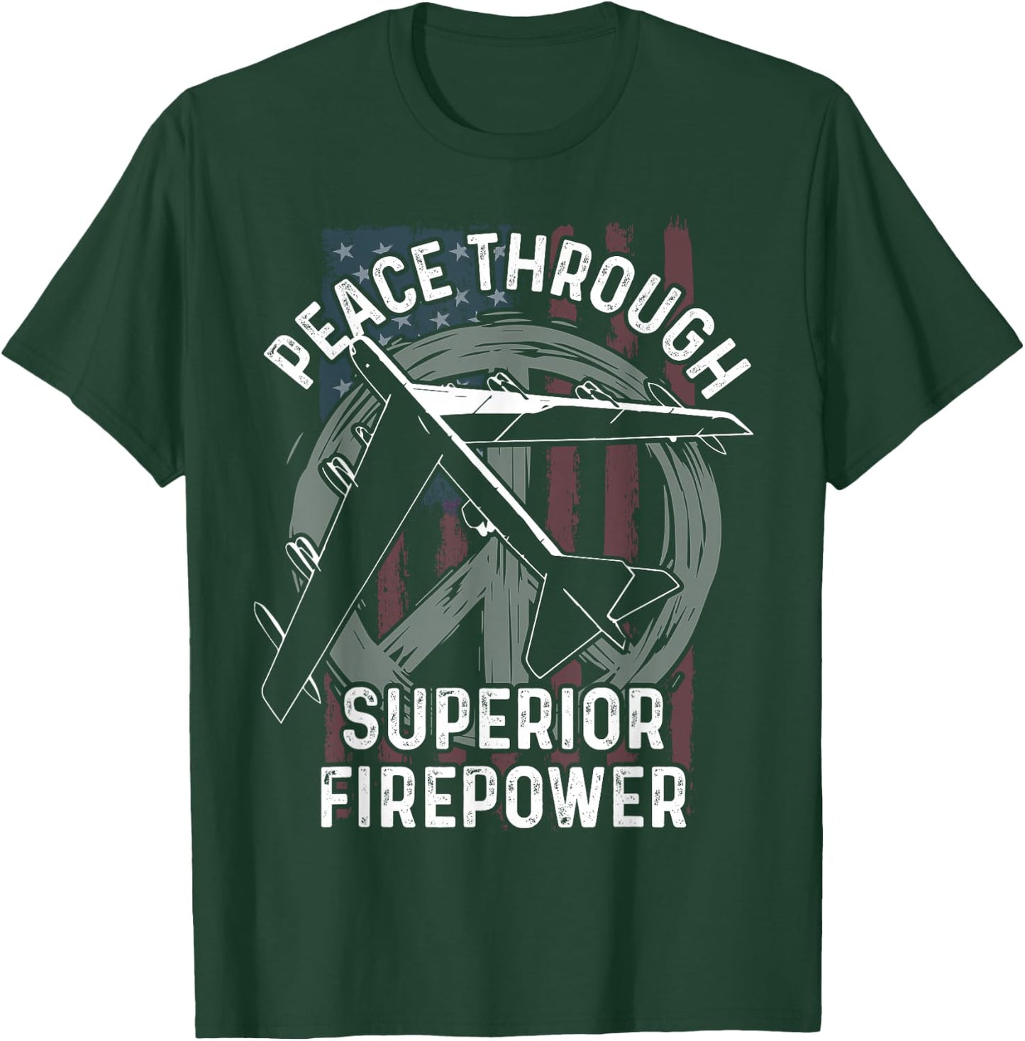 Peace Through Superior Firepower Shirt B-52 Bomber T-Shirt - T-Shirt | Forest