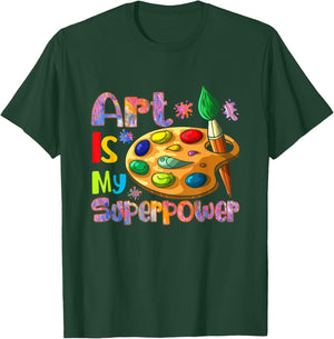 Art is My Superpower Drawing Art Teacher Artists T-Shirt - T-Shirt | Forest