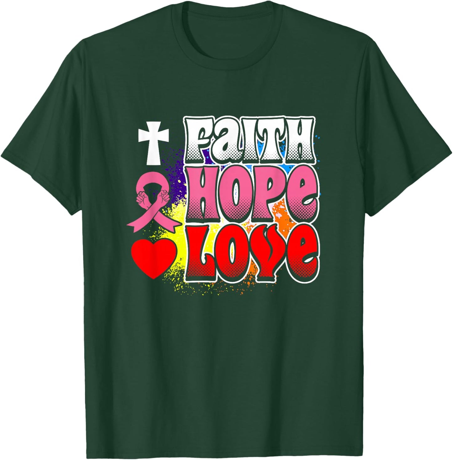 Faith Hope Love Design T-Shirt - T-Shirt | Forest