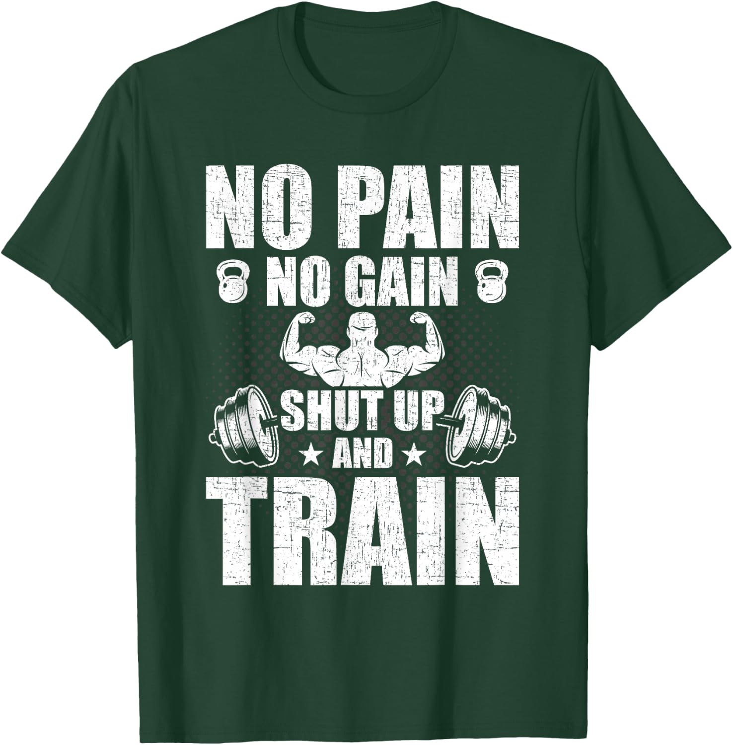 No Pain No Gain Bodybuilding Weightlifting Workout T-Shirt - T-Shirt | Forest