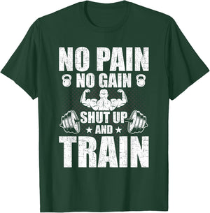 No Pain No Gain Bodybuilding Weightlifting Workout T-Shirt - T-Shirt | Forest