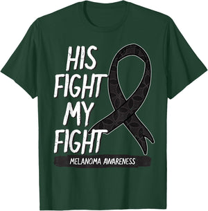 His Fight My Fight Melanoma Awareness Ribbon Skin Cancer T-Shirt - T-Shirt | Forest