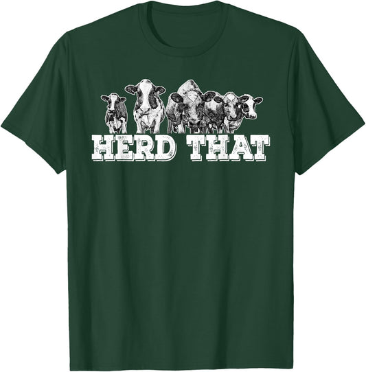 Herd That Funny Cow Lover Farmer T-Shirt - T-Shirt | Forest
