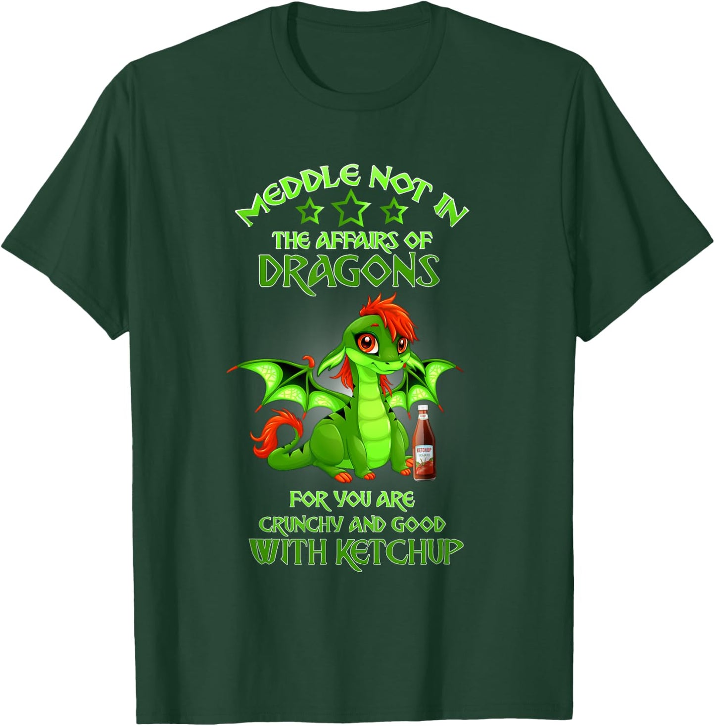 Meddle Not In The Affairs Of Dragons Funny sayings T-Shirt - T-Shirt | Forest