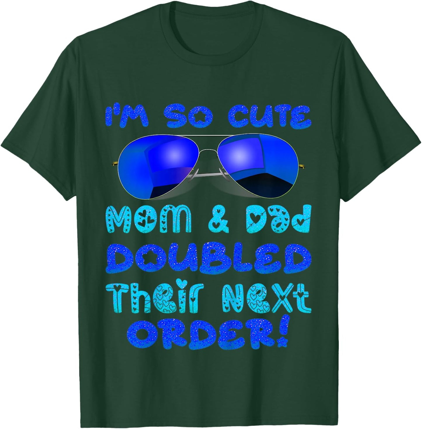 I'm So Cute Mom And & Doubled Their Next Order Twins Baby T-Shirt - T-Shirt | Forest