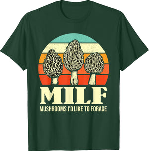 MILF Mushrooms I'd Like To Forage Funny Mushroom Lover Gift T-Shirt - T-Shirt | Forest