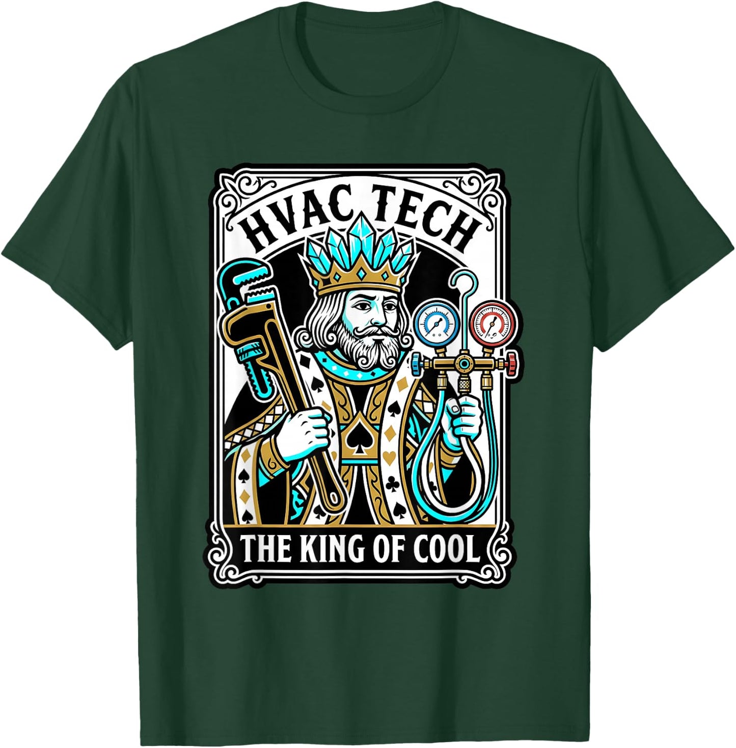 HVAC Tech King of Cool Funny AC Refrigeration Mechanic T-Shirt - T-Shirt | Forest