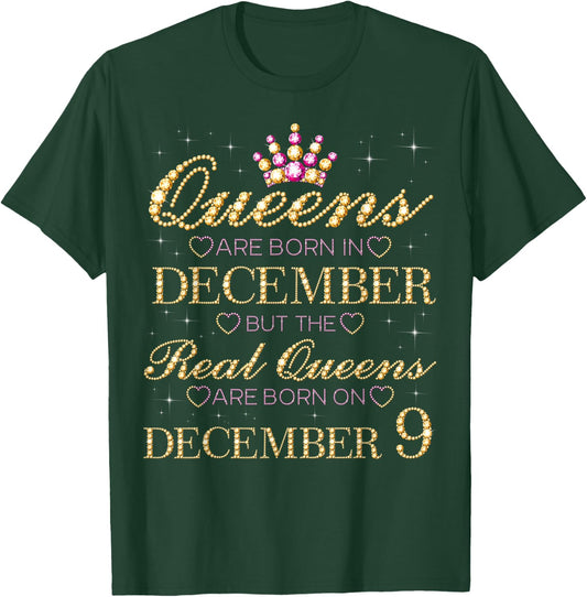Real Queens Are Born On December 9, 9th December Birthday T-Shirt - T-Shirt | Forest