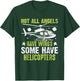 Not All Angels Have Wings Some Have Helicopters T-Shirt - T-Shirt | Forest