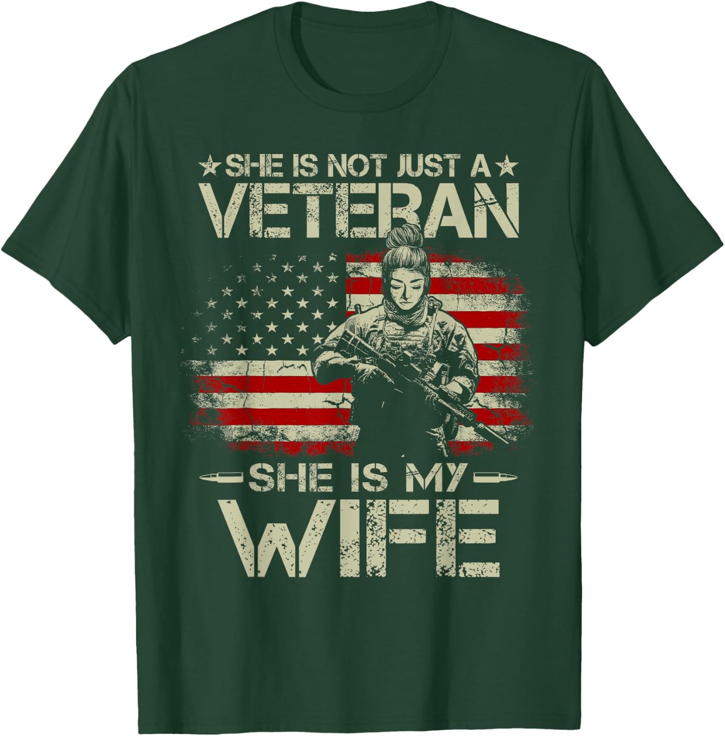 She Is Not Just A Veteran She Is My Wife Army Wife Life T-Shirt - T-Shirt | Forest