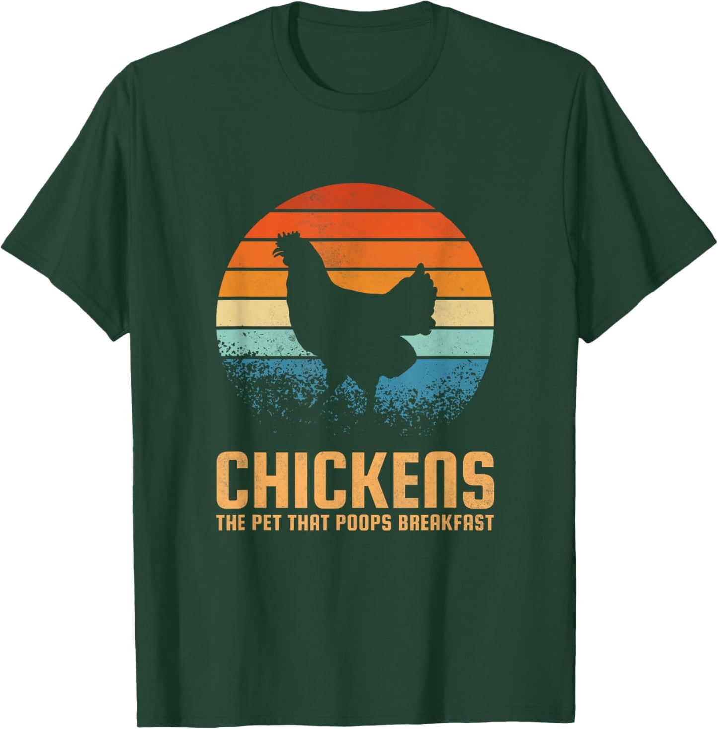 Chickens the pet that poops breakfast T-Shirt - T-Shirt | Forest