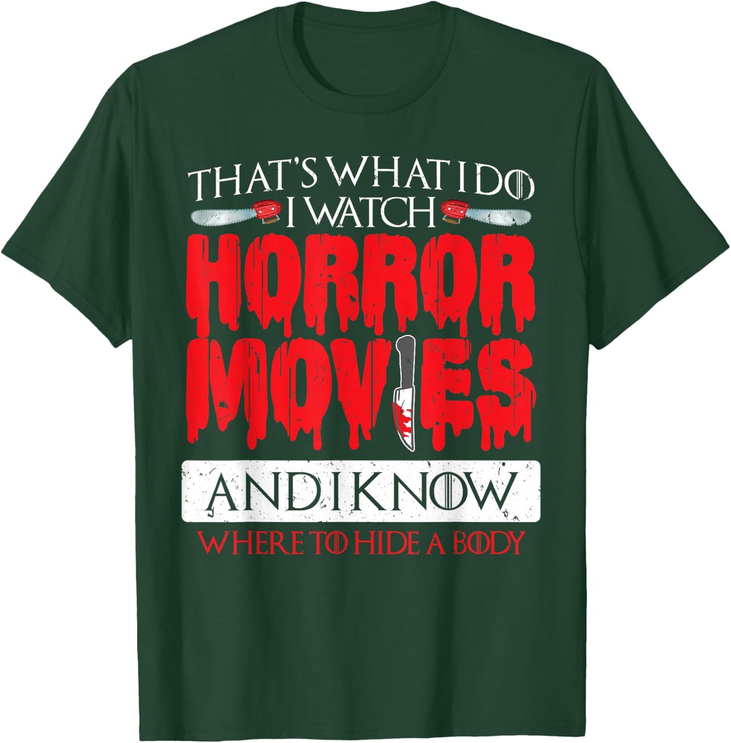 Scary Horror Movie I Watch Horror Movies T-Shirt - T-Shirt | Forest