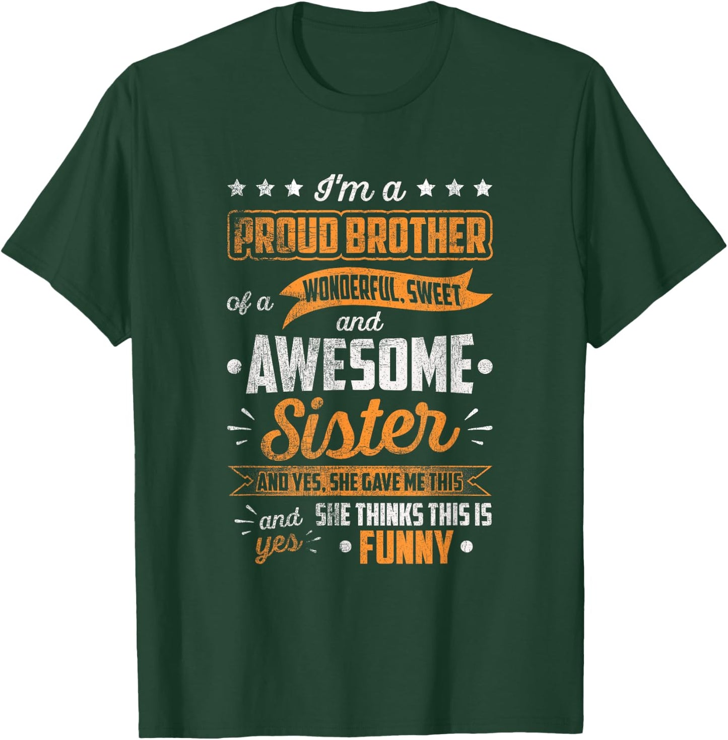 I'm A Proud Brother Of A Wonderful Sister Funny Sibling T-Shirt - T-Shirt | Forest