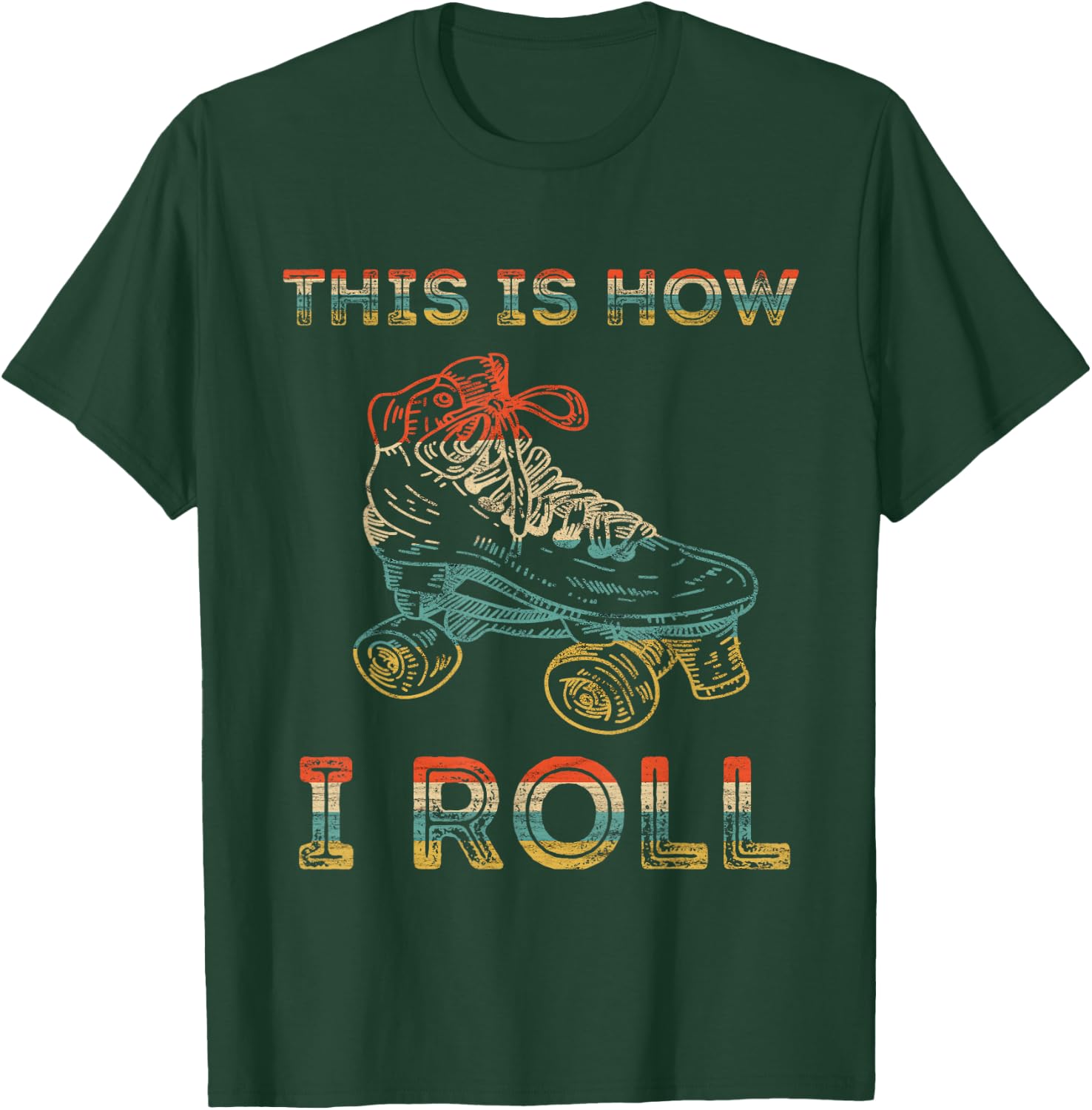 This Is How I Roll Roller Skating Retro 80s Roller Skater T-Shirt - T-Shirt | Forest