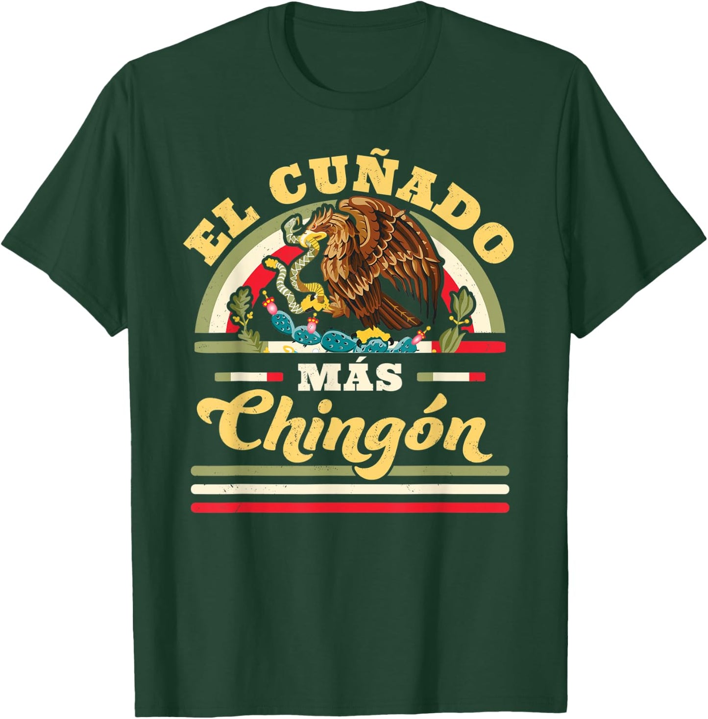 El Cuñado Mas Chingon Mexican Flag Cool Brother In Law T-Shirt - T-Shirt | Forest