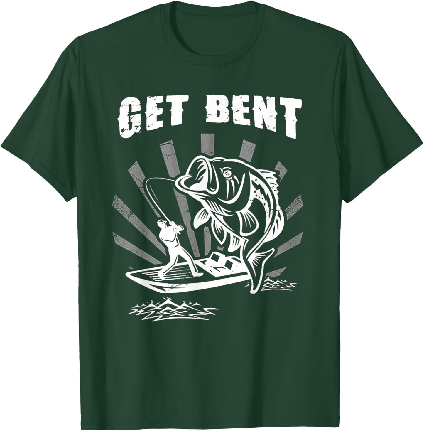Fishing - Get Bent T-Shirt - T-Shirt | Forest