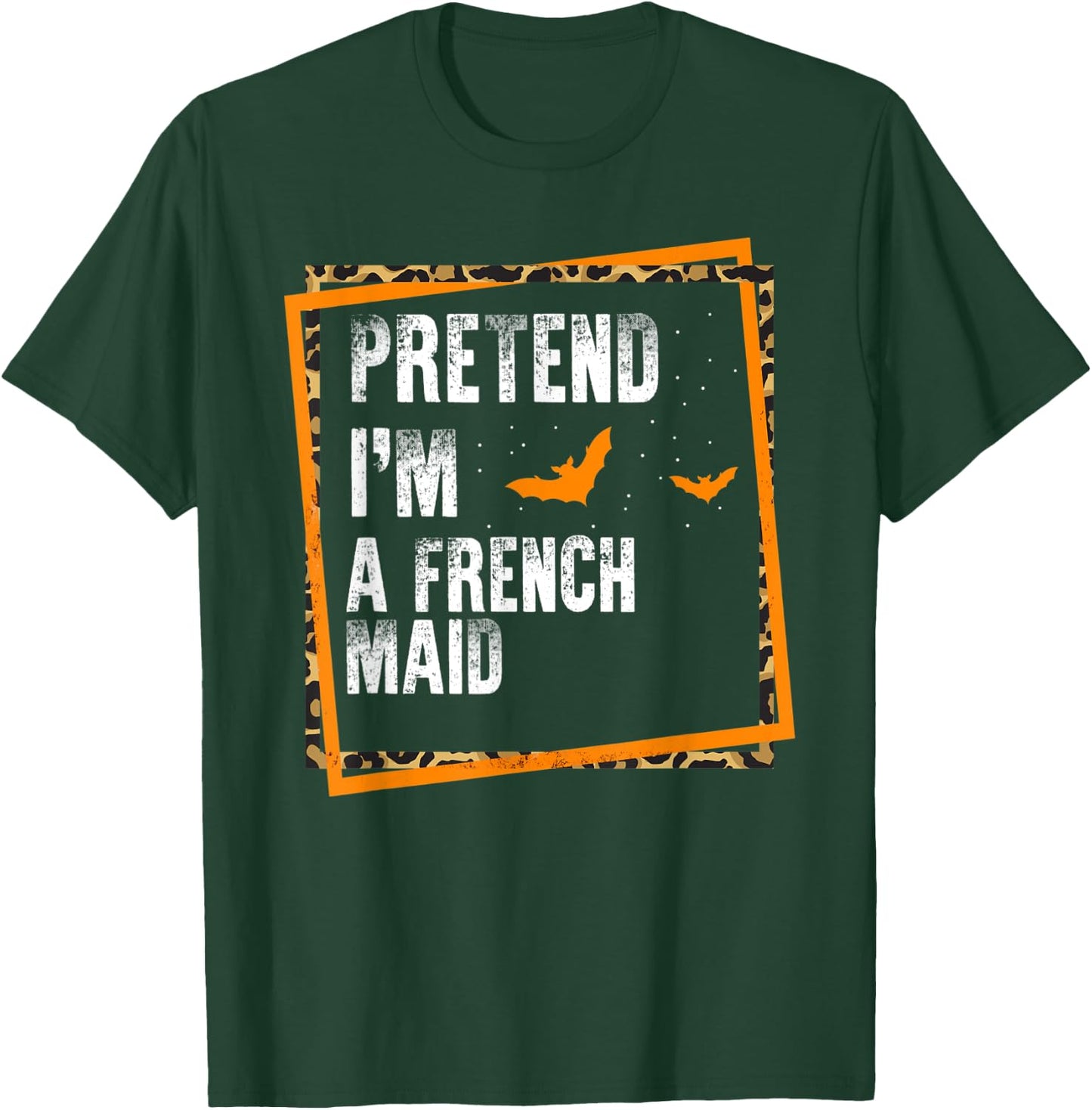 Pretend I'm A French Maid Easy Lazy Halloween Costume Party T-Shirt - T-Shirt | Forest